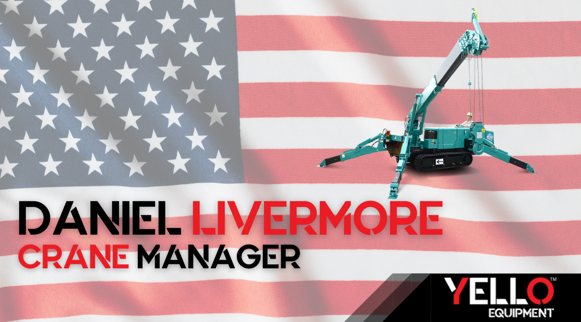 Daniel Livermore Appointed Crane Manager of YELLO Equipment YELLO